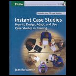 Instant Case Studies  How to Design, Adapt, and Use Case Studies in Training   With CD