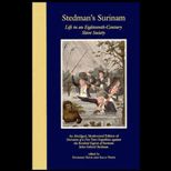 Stedmans Surinam  Life in an Eighteenth Century Slave Society
