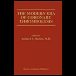 Modern Era of Coronary Thrombolysis