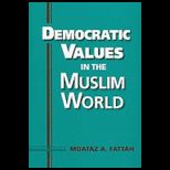 DEMOCRATIC VALUES IN THE MUSLIM WORLD