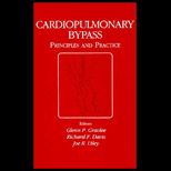 Cardiopulmonary Bypass  Principles and Practice