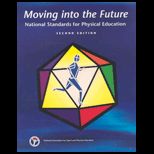 Moving into the Future  National Standards for Physical Education