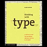 Thinking With Type  A Critical Guide for Designers, Writers and Editors