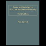 Cases and Materials on U.S. Law and National Security