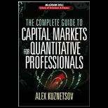 Complete Guide to Capital Markets for Quantitative Professionals