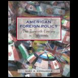 American Foreign Policy  The Twentieth Century in Documents