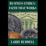 Business Ethics   Faith That Works