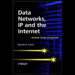 Data Networks, IP and the Internet Protocols, Design and Operation