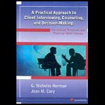 Practical Approach to Client Interviewing, Counseling, and Decision Making