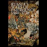 Russias Wars of Emergence 1460 1730