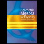 Geometric Algebra for Physicists