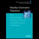 Weather Derivative Valuation  Meteorological, Statistical, Financial And Mathematical Foundations