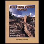 Mesa Verde World  Explorations in Ancestral Pueblo Archaeology
