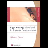 Legal Writing Ethical and Professional Considerations 2009