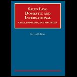Sales Law Domestic and International Cases, Problems, and Materials