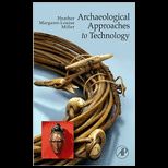 Archaeological Approaches to Technology