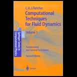 Computational Techniques for Fluid Dynamics  Fundamental and General Techniques, Volume I