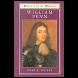Profiles in Power  William Penn