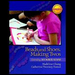 Beads and Shoes, Making Twos