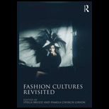 Fashion Cultures Revisited  Theories, Explorations and Analysis