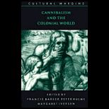 Cannibalism and the Colonial World