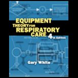 Equipment Theory for Respiratory Care Workbook