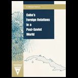 Cubas Foreign Relations in Post   Soviet World