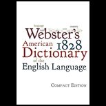 Websters 1828 American Dictionary of the English Language Compact Edition