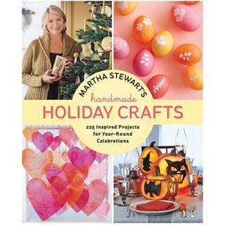 MARTHA STEWART Martha Stewart s Handmade Holiday Crafts