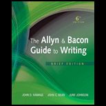Allyn and Bacon Guide to Writing, Brief Edition