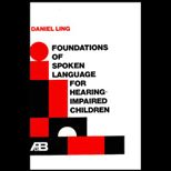 Foundations of Spoken Language for Hearing Impaired Children