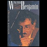 Walter Benjamin Selected Writings