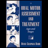 Oral Motor Assessment and Treatment