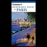Frommers Memorable Walks in Paris