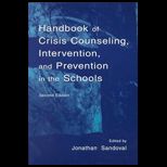 Handbook of Crisis Counseling, Intervention, and Prevention in the Schools
