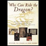 Who Can Ride the Dragon?  An Exploration of the Cultural Roots of Traditional Chinese Medicine
