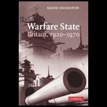 Warfare State  Britian, 1920 1970