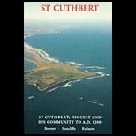 St Cuthbert, His Cult and His Community