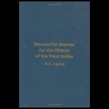 Manuscript Sources for the History of the West Indies