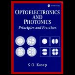 Optoelectronics and Photonics  Principles and Practices   With CD