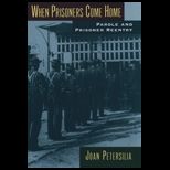 When Prisoners Come Home (Studies in Crime and Public Policy Series)  Parole and Prisoner Reentry