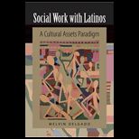 Social Work With Latinos  Cultural Assets Paradigm