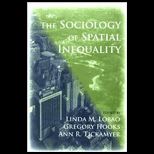 Sociology of Spatial Inequality