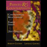 Points and Counterpoints  Controversial Relationship and Family Issues in the 21st Century, An Anthology