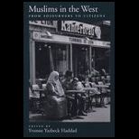 Muslims in the West  From Sojourners to Citizens