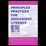 Principled Practices for Adolescent Literacy  Framework for Instruction and Policy
