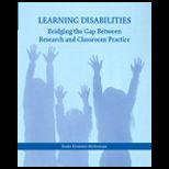 Learning Disabilities  Bridging the Gap Between Research and Classroom Practice