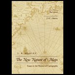 New Nature of Maps  Essays in the History of Cartography