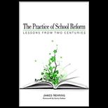 Practice of School Reform, The  Lessons from Two Centuries