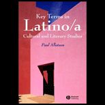 Key Terms in Latino  a Cultural and Literary Studies